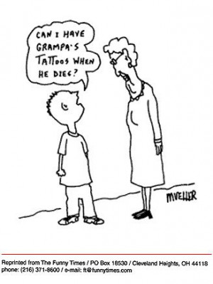 ... have Grampa's tattoos when he dies?
