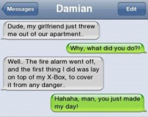 Dude, My Girlfriend just threw me out.