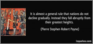 It is almost a general rule that nations do not decline gradually ...