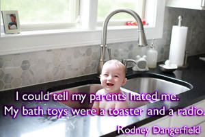 ... Hated My My Bath Toys Were A Toaster And A Radio - Rodney Dangerfield