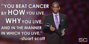 cancer” – Stuart Scott motivational inspirational love life quotes ...