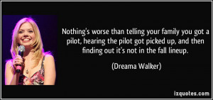 Nothing's worse than telling your family you got a pilot, hearing the ...