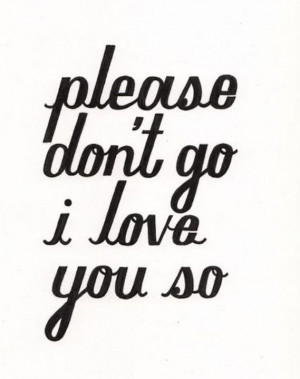 Quotes, please don't go