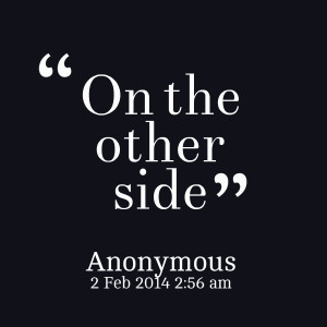 Quotes Picture: on the other side