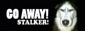 Go Away Stalker Facebook Cover