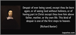 Despair of ever being saved, except thou be born again, or of seeing ...