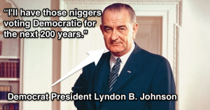 ... Lyndon Johnson, a 'good ole boy Southern Democrat' known for his