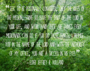 Missionary Quote Jeffrey Holland Yo u Are A Success In His Eyes ...