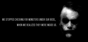 Joker Quotes We Stop Looking For Monsters