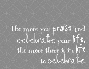 Pictures Gallery of celebrate life quotes