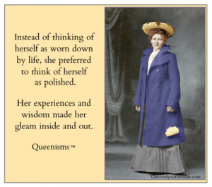 Instead of thinking of herself as worn down by life, she preferred to ...