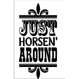 Just Horsen' Around Cowboy Western Wall Quote Words Sayings Removable ...
