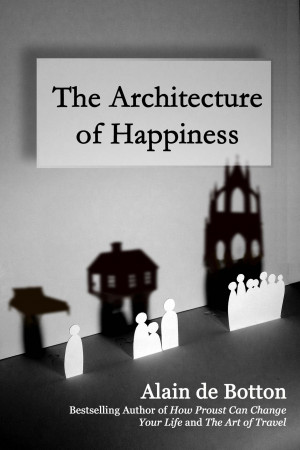 Alain De Botton Quotes Architecture Of Happiness