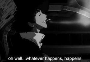 anime, happens, life, quote, well