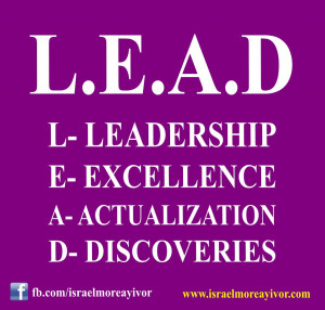 Leadership Excellence is Actualization of Discoveries (L.E.A.D)