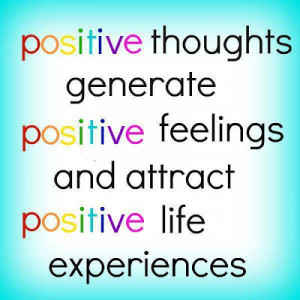 ... generate positive feelings and attract positive life experiences