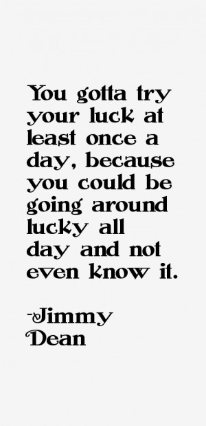 Jimmy Dean Quotes & Sayings