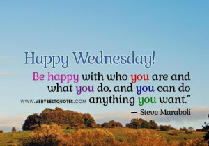Uplifting quotes for wednesday morning be happy with who you are ...
