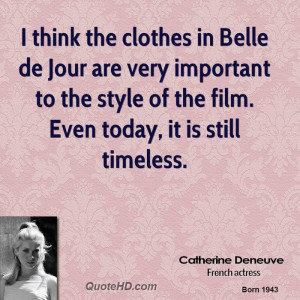 think the clothes in Belle de Jour are very important to the style ...