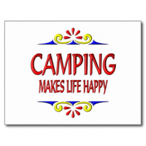 Camping Makes Life Happy Post Card