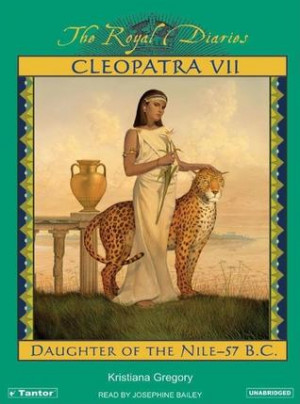 Cleopatra VII: Daughter of the Nile - 57 B.C. (Royal Diaries #2)