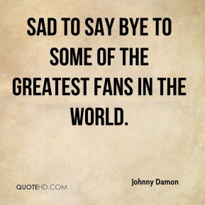 Johnny Damon - Sad to say bye to some of the greatest fans in the ...