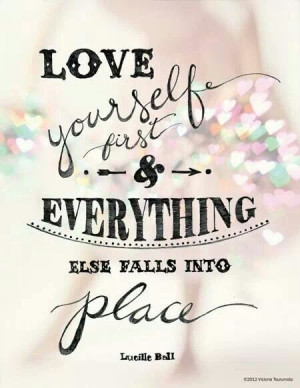 Love yourself first!