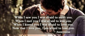 that i love you i am afraid to lose you
