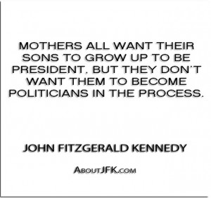 ... in the process.'' - John Fitzgerald Kennedy - John F. Kennedy Quotes