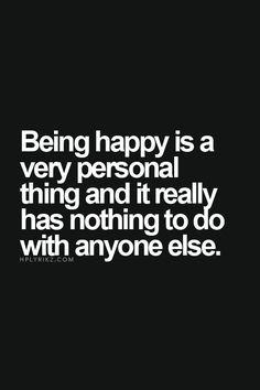 Quotes About Being Happy For Someone Else ~ I Am Happy on Pinterest