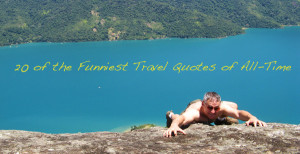 20 of the Funniest Travel Quotes of All-Time