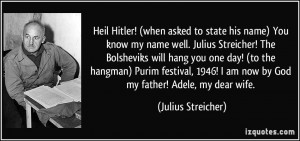 More Julius Streicher Quotes