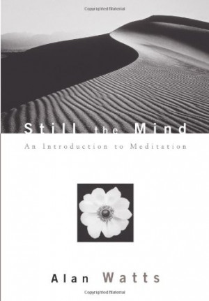 Still the Mind: An Introduction to Meditation