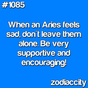 Aries Sayings Aries - when an aries is sad,