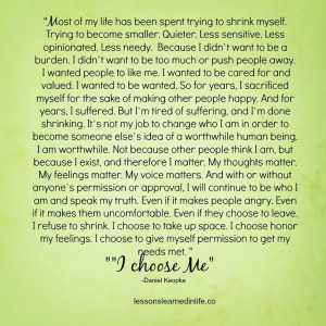 less opinionated less needy because i didn t want to be a burden i ...