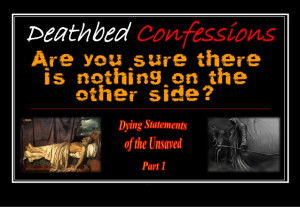 Famous Deathbed Quotes ~ Deathbed Confessions (Dying Statements of the ...