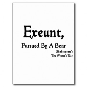 Shakespeare Quotes: Exeunt, Pursued by Bear! Postcard