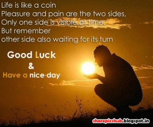 Have A Nice Day Good Luck Quote Greetings | Wise Quote About Life