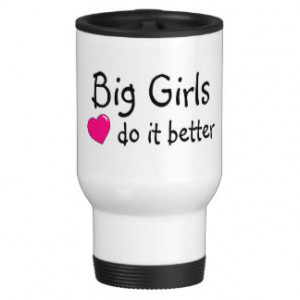 Big Girls Do It Better Mug