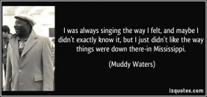 More Muddy Waters Quotes