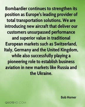 Bob Horner - Bombardier continues to strengthen its position as Europe ...