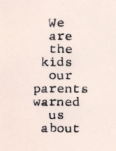 parents warning quotes sayings capt true quotes enzo things kids