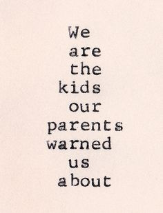 parents warning quotes sayings capt true quotes enzo things kids