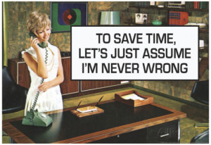 To Save Time Assume I'm Never Wrong Funny Poster Poster