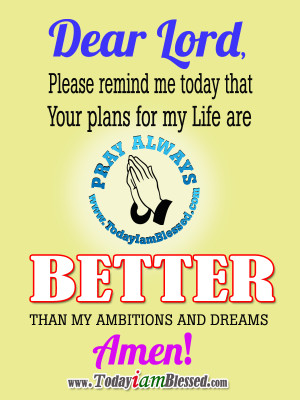 your-plans-are-better-than-my-ambitions-and-dreams.png