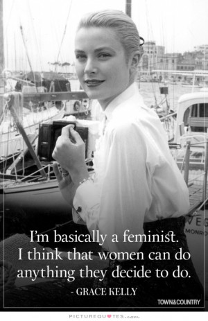 Inspirational Quotes Feminist Quotes Men Quotes Grace Kelly Quotes