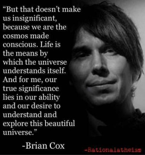 Brian Cox: our significance in the cosmos