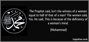 Isn't the witness of a woman equal to half of that of a man? The women ...