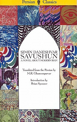 Start by marking “Savushun: A Novel About Modern Iran ” as Want to ...