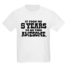 Funny Five Year Old Kids Light T-Shirt for